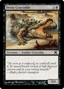 Dross Crocodile - Tenth Edition