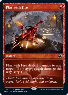 Play with Fire - Innistrad: Midnight Hunt