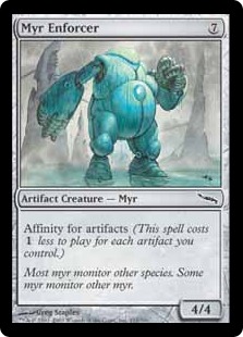 Myr Enforcer - Mirrodin