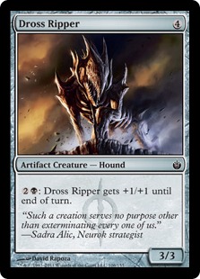 Dross Ripper - Mirrodin Besieged