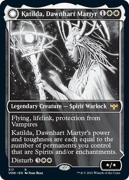 Katilda, Dawnhart Martyr -> Katilda's Rising Dawn - Innistrad: Crimson Vow