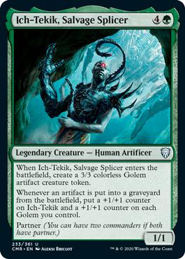 Ich-Tekik, Salvage Splicer - Commander Legends