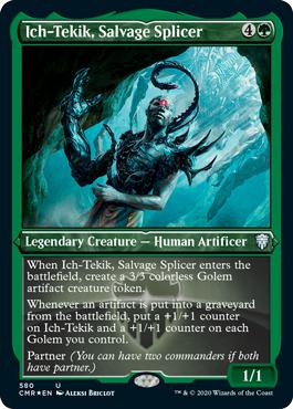 Ich-Tekik, Salvage Splicer - Commander Legends