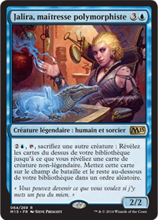 Jalira, maîtresse polymorphiste - Magic 2015