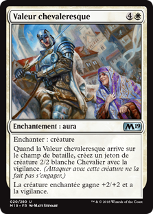 Valeur chevaleresque - Magic 2019