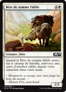 Bête de somme fidèle - Magic 2019