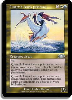 Huart à dents pointues - Planeshift