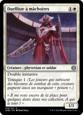 Duelliste à mâchoires - Tous Phyrexians