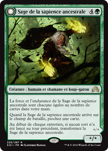 Sage de la sapience ancestrale -> Loup-garou de la faim ancestrale - Ténèbres sur Innistrad