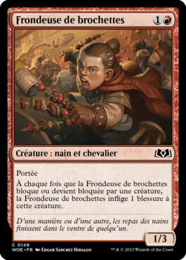 Frondeuse de brochettes - Les friches d'Eldraine