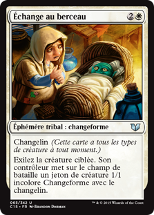 Échange au berceau - Commander 2015